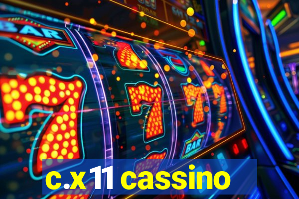 c.x11 cassino